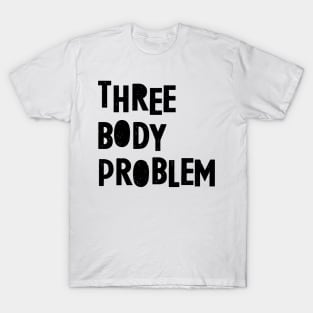 Three Body Problem 2 T-Shirt